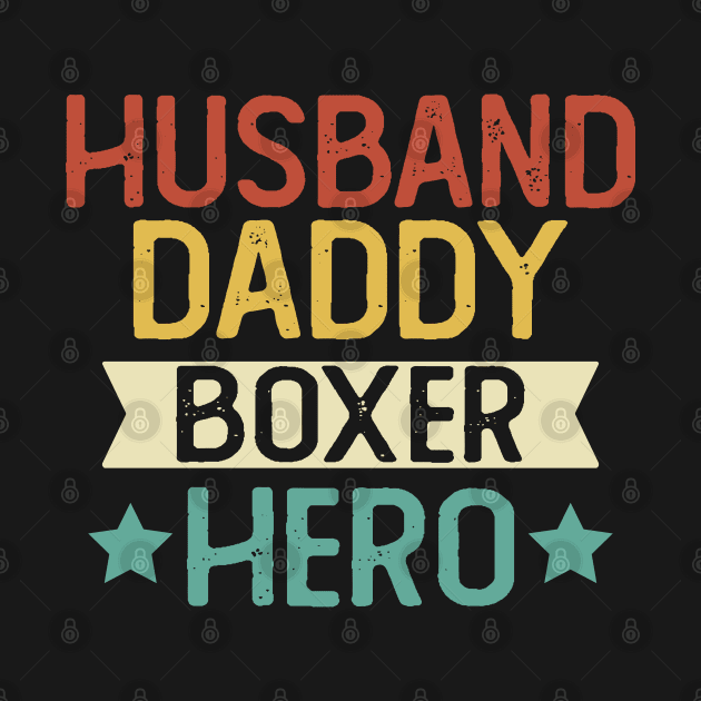 Husband Daddy Boxer Hero Gift Boxer Dad Gift by mommyshirts