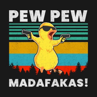 Pew Pew Duck Madafakas T-Shirt