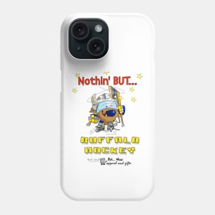 Nothin' But... Buffalo Hockey Phone Case