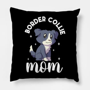 Border Collie Mom - Border Collie Pillow