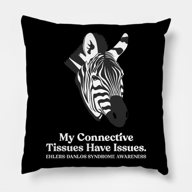 Ehlers Danlos Syndrome My Connective Tissues Have Issues Pillow by Jesabee Designs