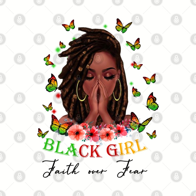 Black Girl, Faith Over Fear, Black Girl Magic by UrbanLifeApparel