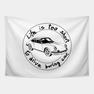 Life is too short to drive boring car Tapestry