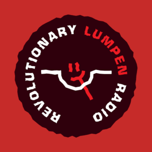 Revolutionary Lumpen Radio Alt  Round T-Shirt