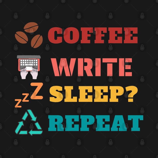 Coffee write sleep? repeat by Starlight Tales