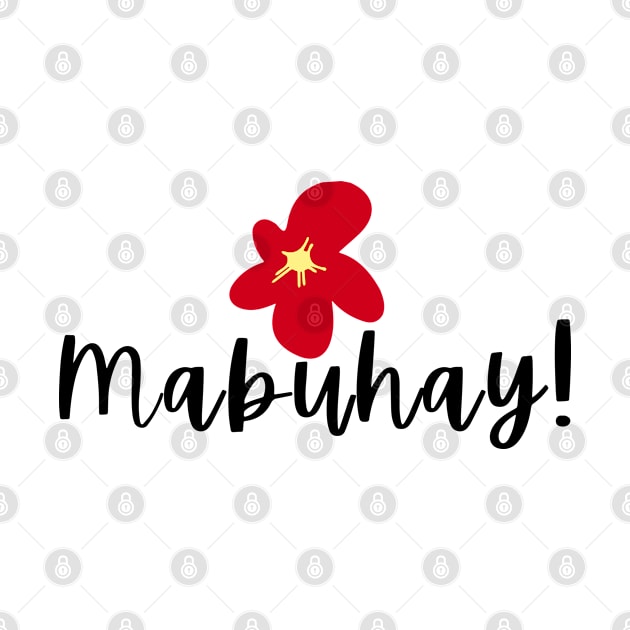 Pinoy Flower Mabuhay Tagalog Statement by CatheBelan