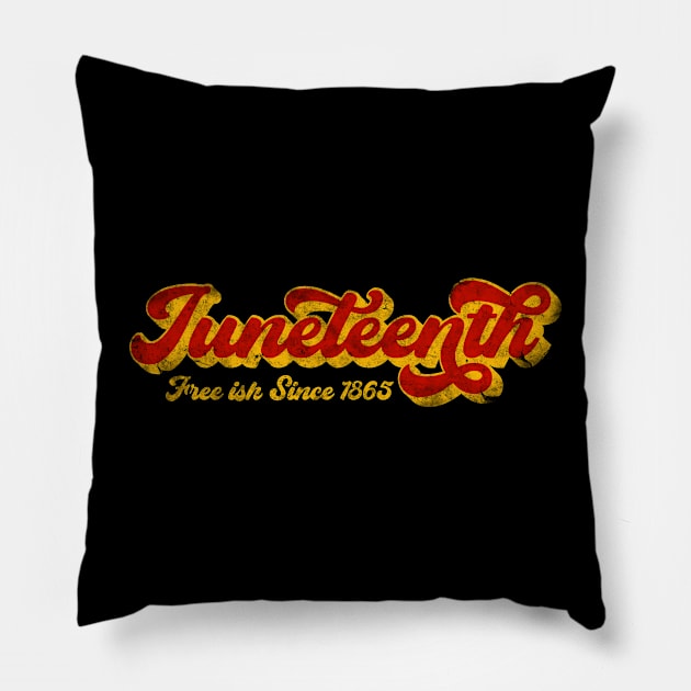 Juneteenth Free-ish since 1865 Vintage Style Pillow by Rebrand