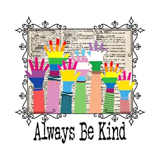 Always Be Kind - LGBTQIA Love Wins T-Shirt