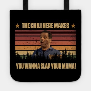 Vintage The Chili Here Makes You Wanna Slap Your Mama Friday Movie Tote