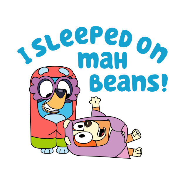 Bluey Grannies, i sleeped on mah beans by Kuturupiah