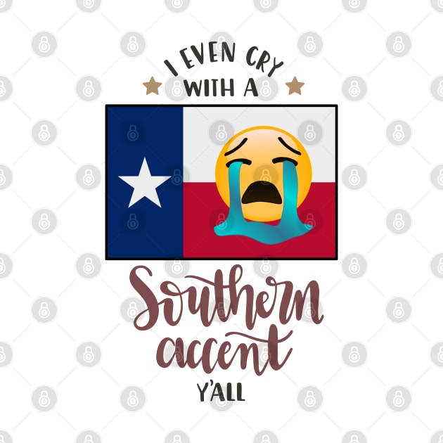 I even cry with a southern accent by BishBashBosh