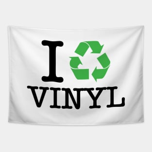 I Recycle Vinyl Tapestry