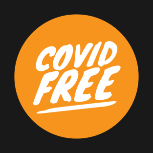 covid free!! T-Shirt