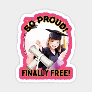 School's out, So Proud! Finally Free! Class of 2024, graduation gift, teacher gift, student gift. Magnet