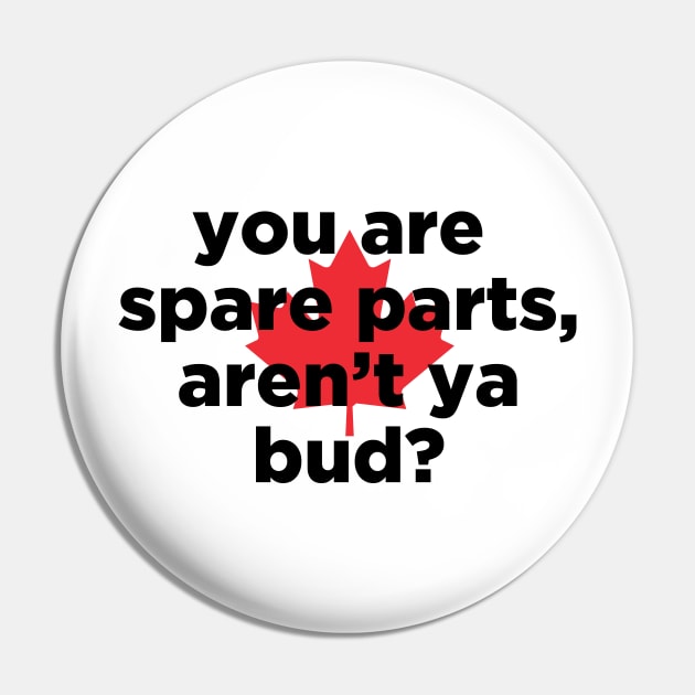 you are spare parts aren't ya bud? Pin by J31Designs