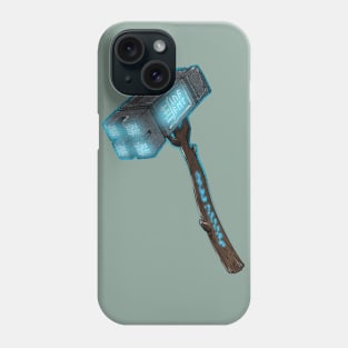 Hammer Time! Phone Case