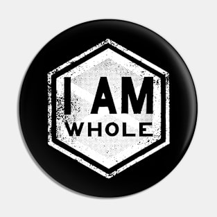 I AM Whole - Affirmation - White Pin