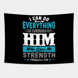 I Can Do Everything Thought Him Who Gives Me Strength Tapestry