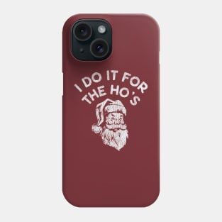 I Do It For The Ho's Vintage Phone Case