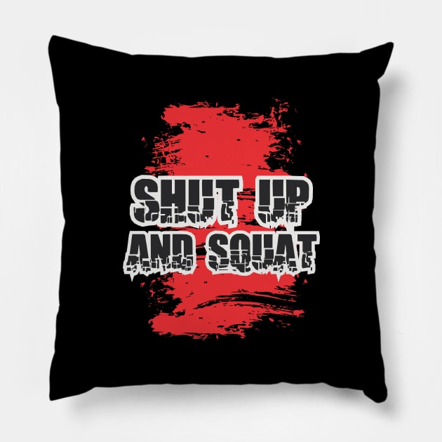 Shutup and squat - Crazy gains - Nothing beats the feeling of power that weightlifting, powerlifting and strength training it gives us! A beautiful vintage design representing body positivity! Pillow by Crazy Collective