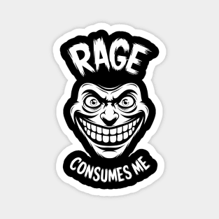 Rage Consumes Me Emotional Sarcasm Unhinged Frustration Magnet