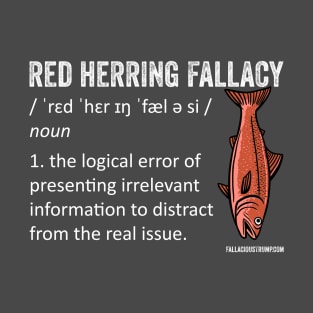 Red Herring Fallacy Definition T-Shirt