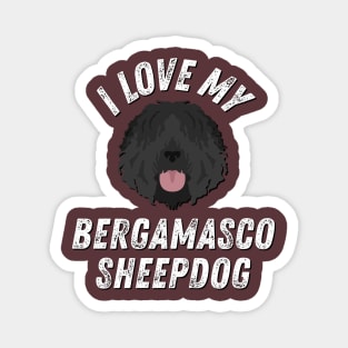 I love my Bergamasco Sheepdog Life is better with my dogs Dogs I love all the dogs Magnet