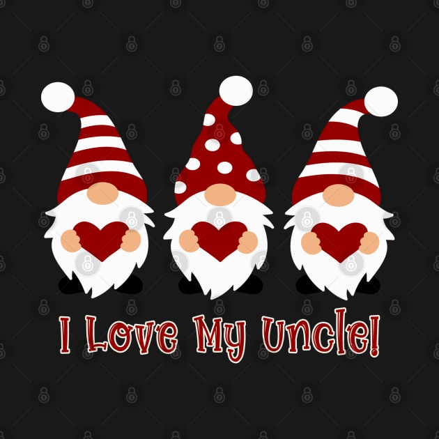 I Love My Uncle with Love Gnomes by tropicalteesshop