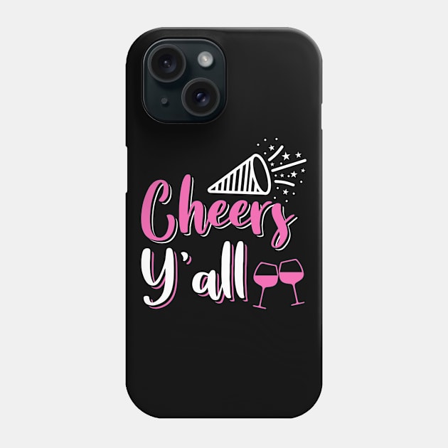 Cheers Y'all 2020 New Years Wine Lovers design Phone Case by KnMproducts