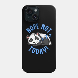 Cute & Funny Nope Not Today Lazy Napping Panda Phone Case