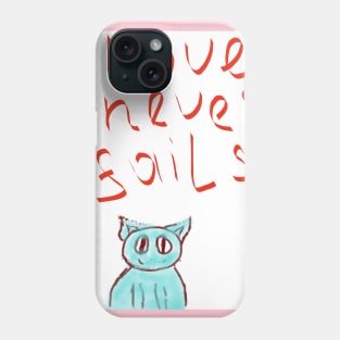 Love never fails Phone Case