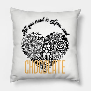 All you need is Love, and CHOCOLATE (lace heart) Pillow