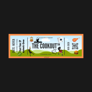 Ticket To The Cookout T-Shirt