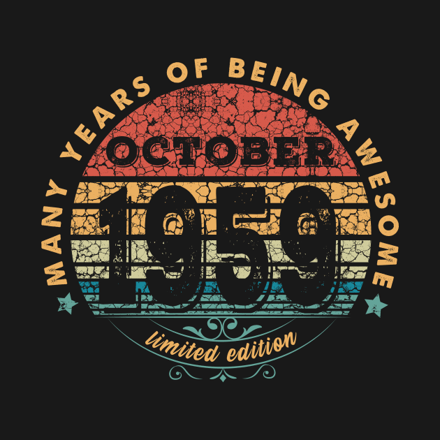 Born In October 1959 Vintage Shirt ,61st Years Old Shirts,Born In 1959,61sth Anniversary 1959 Gift T-Shirt T-Shirt by kokowaza