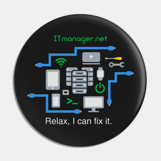 Relax, I can fix it. Pin by itmanagernet