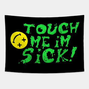 Touch Me I'm Sick! Tapestry