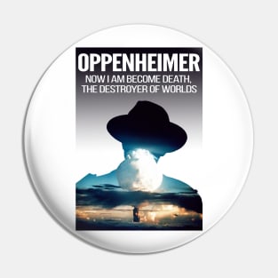 Oppenheimer - Atomic bomb quote Pin