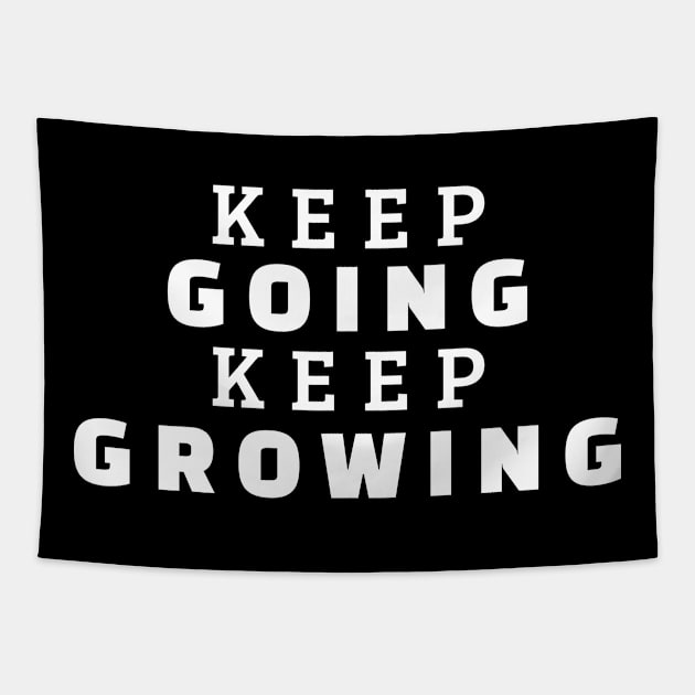 Keep Going Keep Growing Tapestry by Texevod