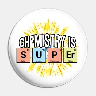 Chemistry is Super Pin