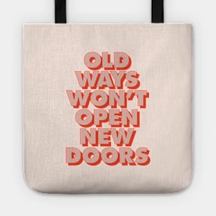 Old Ways Won't Open New Doors in Peach and Red Tote