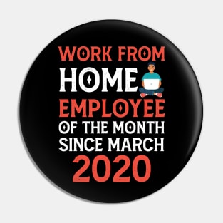 Work From Home Employee of The Month Since March 2020 Pin