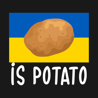 Is Potato T-Shirt