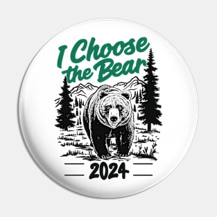 I choose the bear Pin