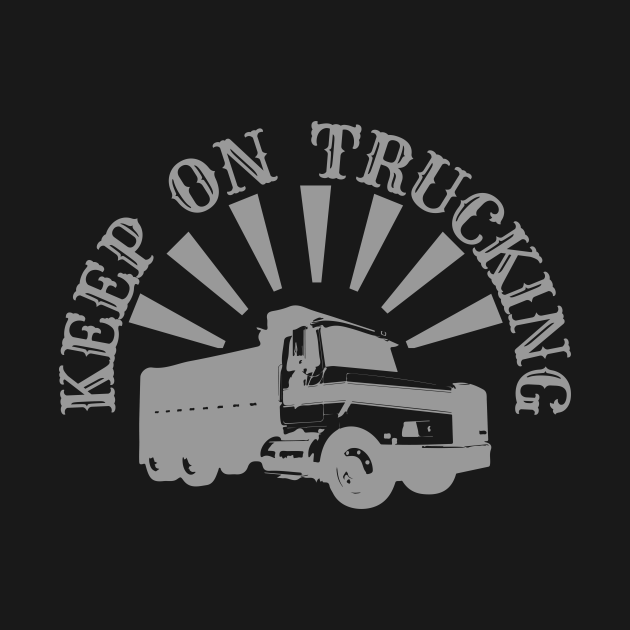 keep trucking