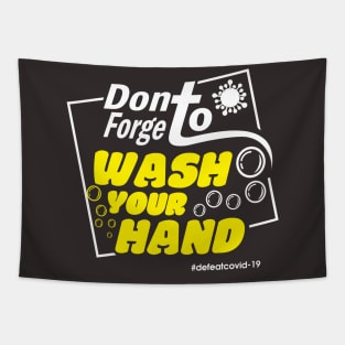 Dont Forget Wash Your Hand Tapestry