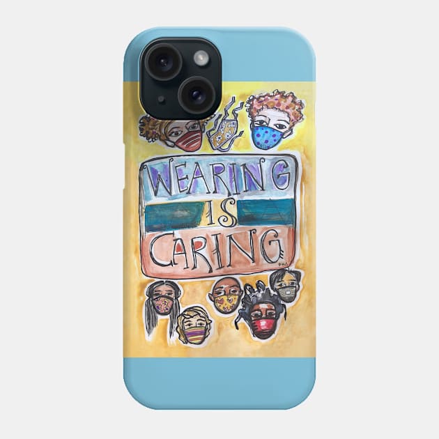 Wearing is Caring Phone Case by BethanneHill