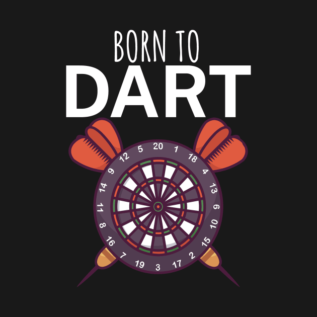 Born to dart by maxcode