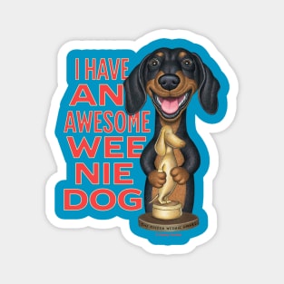 Awesome Doxie Dachshund Weenie Dog Magnet