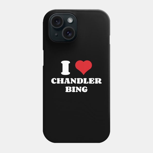 I Heart Chandler Bing Phone Case by Emma