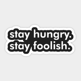 Stay Foolish Stickers Teepublic